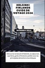 Helsinki Finlande Guide de voyage 2024