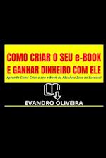 COMO CRIAR O SEU e-BOOK E GANHAR DINHEIRO COM ELE