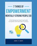 7 Things of Empowerment Mentally Strong People Do