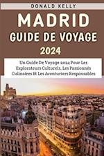 Madrid Guide De Voyage 2024