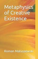 Metaphysics of Creative Existence