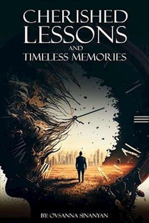 Cherished Lessons and Timeless Memories