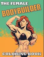 The Female Bodybuilder Coloring Book