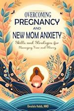 Overcoming Pregnancy and New Mom Anxiety