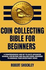 Coin Collecting Bible for Beginners