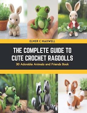 The Complete Guide to Cute Crochet Ragdolls