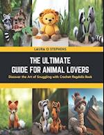 The Ultimate Guide for Animal Lovers