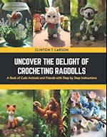 Uncover the Delight of Crocheting Ragdolls