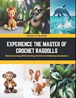 Experience the Master of Crochet Ragdolls