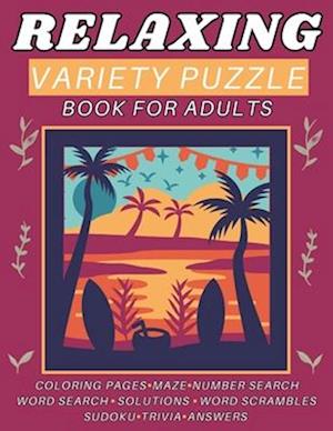 Relaxing Variety Puzzle Book for Adults and Seniors