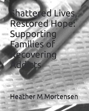 Shattered Lives, Restored Hope