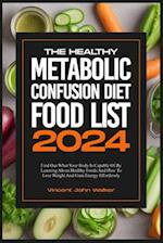The Healthy Metabolic Confusion Diet Food List