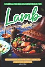 Seasonal and Global Inspirations for Lamb Dishes