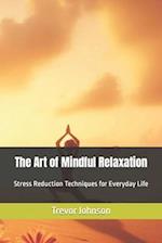 The Art of Mindful Relaxation