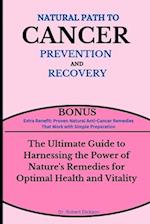 Natural Path to Cancer Prevention and Recovery