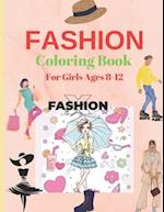 Fashion Coloring Book For Girls Ages 8-12