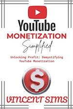 Youtube Monetization Simplified