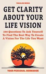 Get Clarity About Your Life Vision