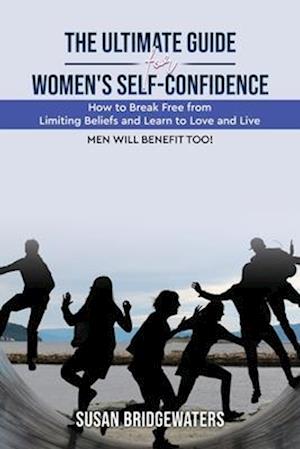 The Ultimate Guide for Womens Self-confidence