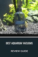 Best Aquarium Vacuums