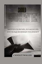 Should Church Pay Tax