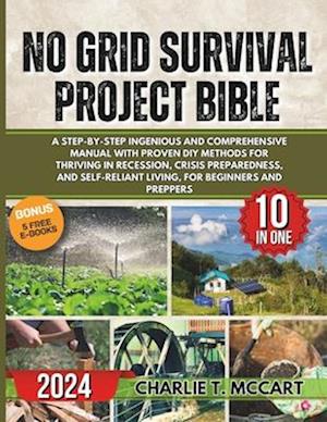 No Grid Survival Projects Bible