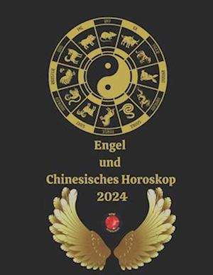 Engel und Chinesisches Horoskop 2024