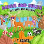 Darcie and Dulcie the Deer and Friends