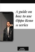 A guide on how to use Oppo Reno 11 series