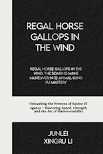 Regal Horse Gallops in the Wind
