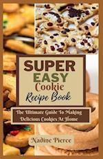 Super Easy Cookie Recipes