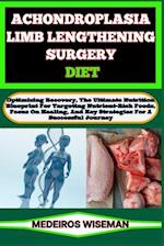 Achondroplasia Limb Lengthening Surgery Diet