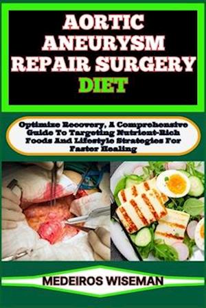 Aortic Aneurysm Repair Surgery Diet