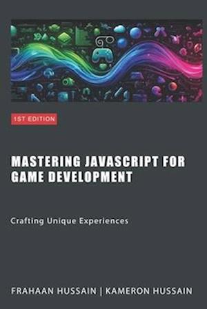 Mastering JavaScript for Game Development