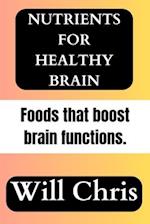 Nutrients for healthy brain