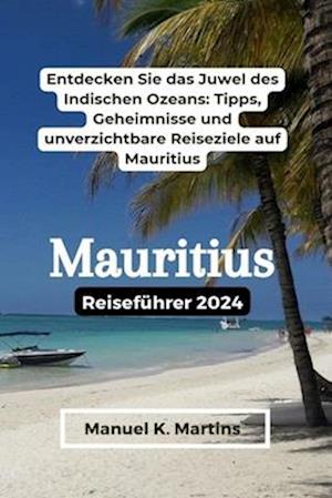 Mauritius Reiseführer 2024