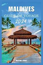 Maldives Guide de Voyage 2024