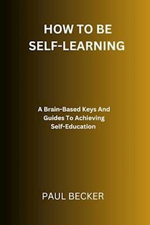 How To Be Self-Learning