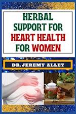 Herbal Support for Heart Health for Women