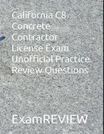 California C8 Concrete Contractor License Exam Unofficial Practice Review Questions