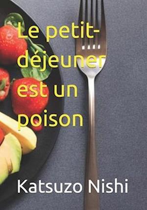 Le petit-déjeuner est un poison