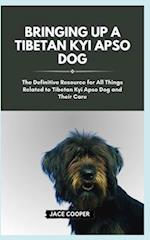 Raising a Tibetan Kyi Apso Dog
