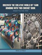Discover the Creative World of Yarn Bombing with this Crochet Book