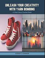 Unleash Your Creativity with Yarn Bombing
