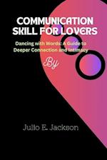 Communication Skill for Lovers