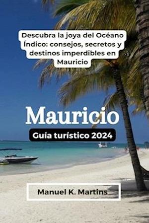 Mauricio Guía turístico 2024