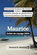 Maurice Guide de voyage 2024