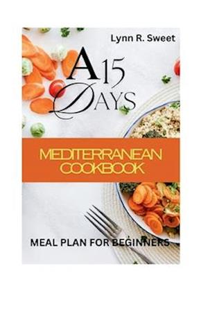 A 15 day Mediterranean meal plan for Beginners