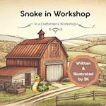 Snake In Workshop