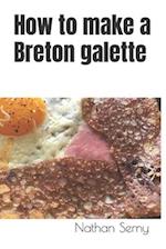 How to make a Breton galette